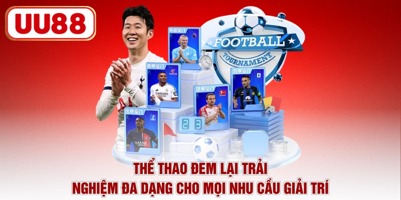 Thể thao đem lại trải nghiệm đa dạng cho mọi nhu cầu giải trí